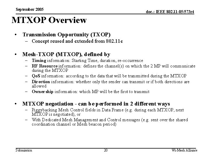 September 2005 doc. : IEEE 802. 11 -05/573 r 4 MTXOP Overview • Transmission
