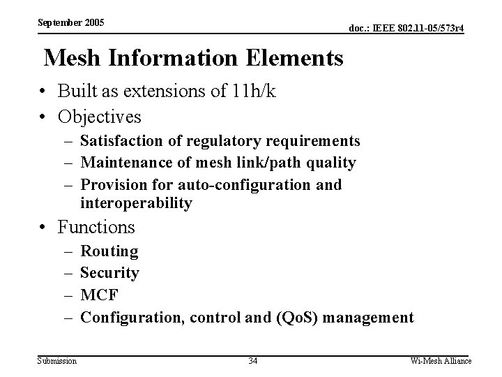 September 2005 doc. : IEEE 802. 11 -05/573 r 4 Mesh Information Elements •