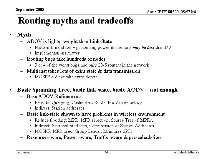 September 2005 doc. : IEEE 802. 11 -05/573 r 4 Routing myths and tradeoffs