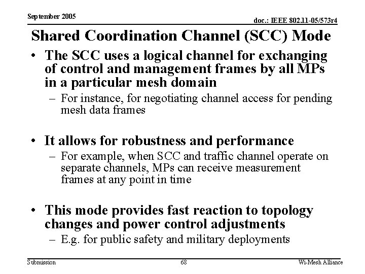 September 2005 doc. : IEEE 802. 11 -05/573 r 4 Shared Coordination Channel (SCC)