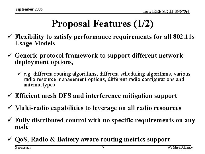 September 2005 doc. : IEEE 802. 11 -05/573 r 4 Proposal Features (1/2) ü