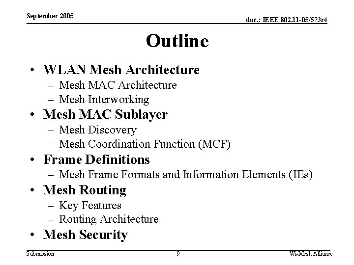 September 2005 doc. : IEEE 802. 11 -05/573 r 4 Outline • WLAN Mesh