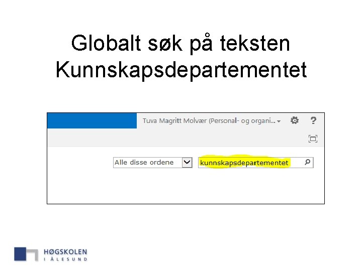 Globalt søk på teksten Kunnskapsdepartementet 