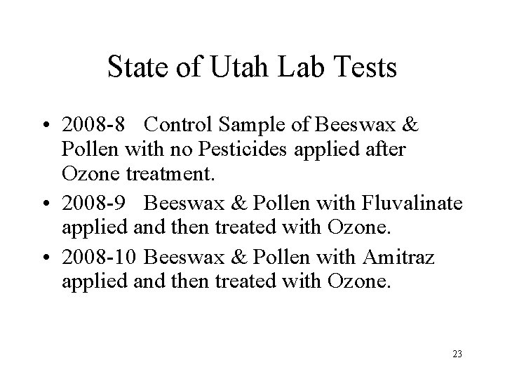 State of Utah Lab Tests • 2008 -8 Control Sample of Beeswax & Pollen