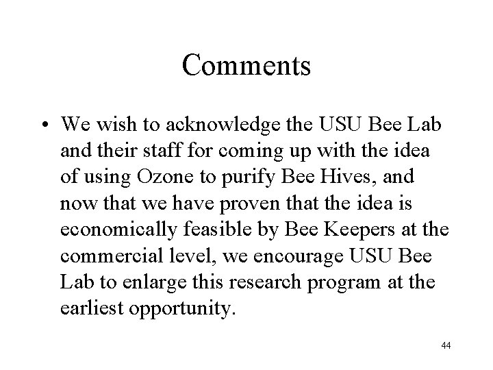 Comments • We wish to acknowledge the USU Bee Lab and their staff for