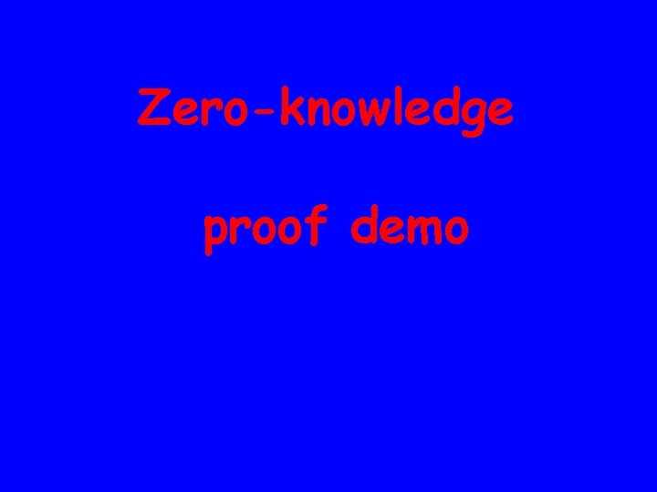 Zero-knowledge proof demo 