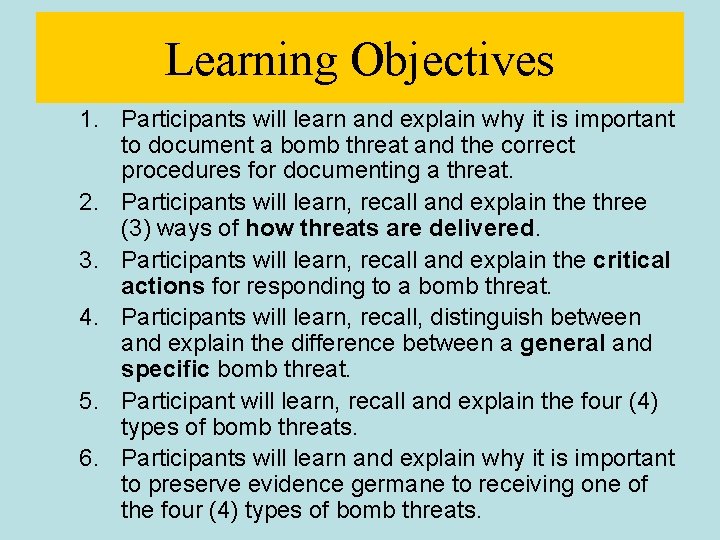 Learning Objectives 1. Participants will learn and explain why it is important to document