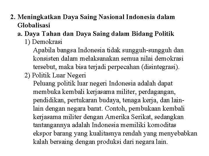 2. Meningkatkan Daya Saing Nasional Indonesia dalam Globalisasi a. Daya Tahan dan Daya Saing