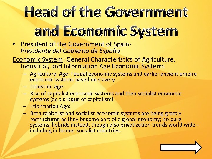 Head of the Government and Economic System • President of the Government of Spain.