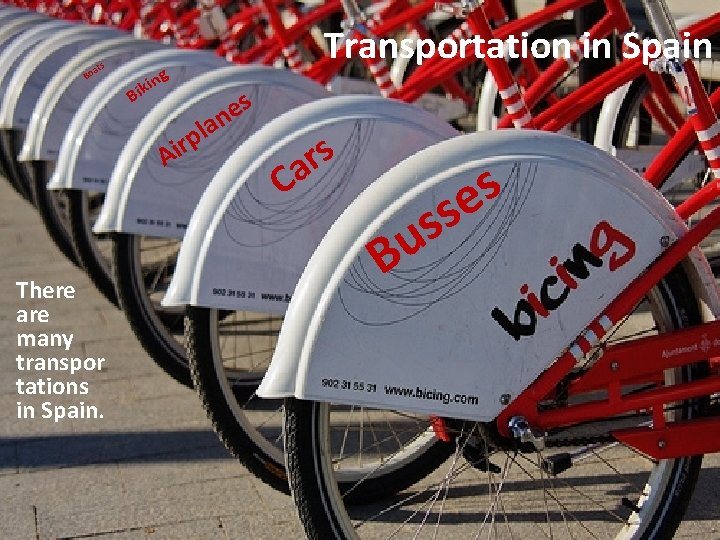 ats Bo g Transportation in Spain in k i B A s e n