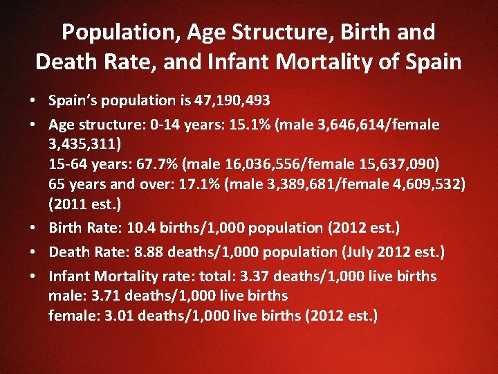 Population, Age Structure, Birth and Death Rate, and Infant Mortality of Spain • Spain’s