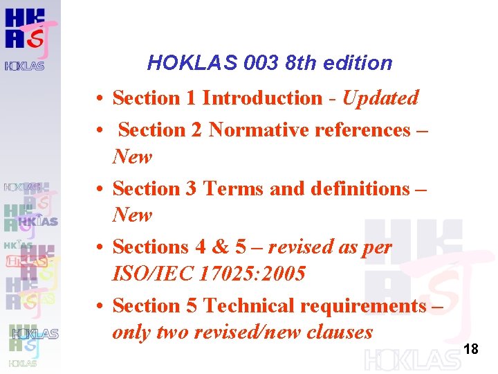 HOKLAS 003 8 th edition • Section 1 Introduction - Updated • Section 2 HOKLAS 003 8 th edition • Section 1 Introduction - Updated • Section 2