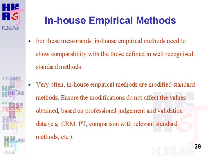 In-house Empirical Methods · For these measurands, in-house empirical methods need to show comparability In-house Empirical Methods · For these measurands, in-house empirical methods need to show comparability