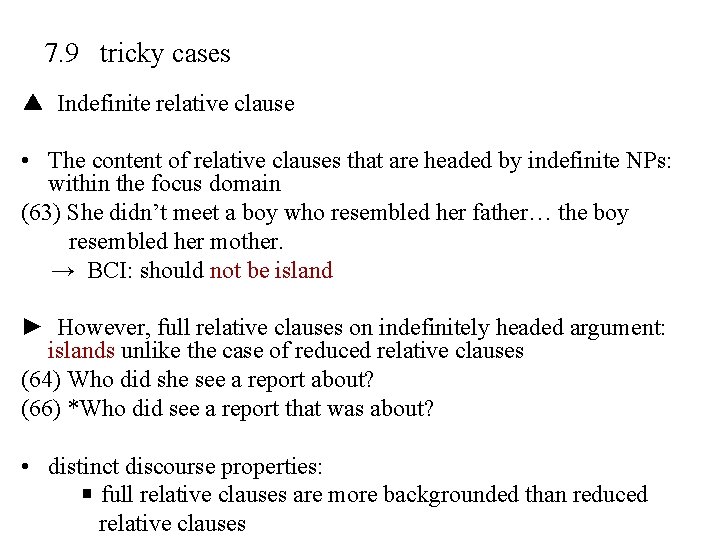 7. 9 tricky cases ▲ Indefinite relative clause • The content of relative clauses