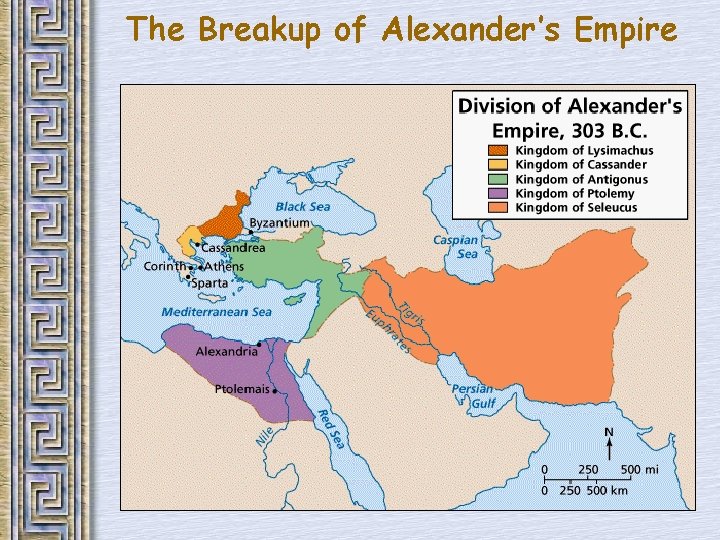 The Breakup of Alexander’s Empire The Breakup of Alexander’s Empire