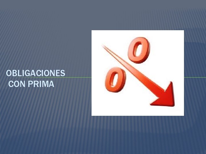 OBLIGACIONES CON PRIMA 