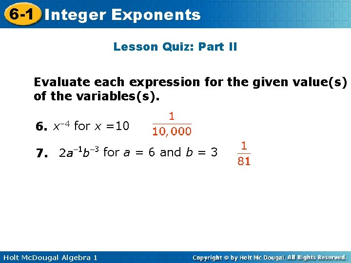 6 -1 Integer Exponents Lesson Quiz: Part II Evaluate each expression for the given