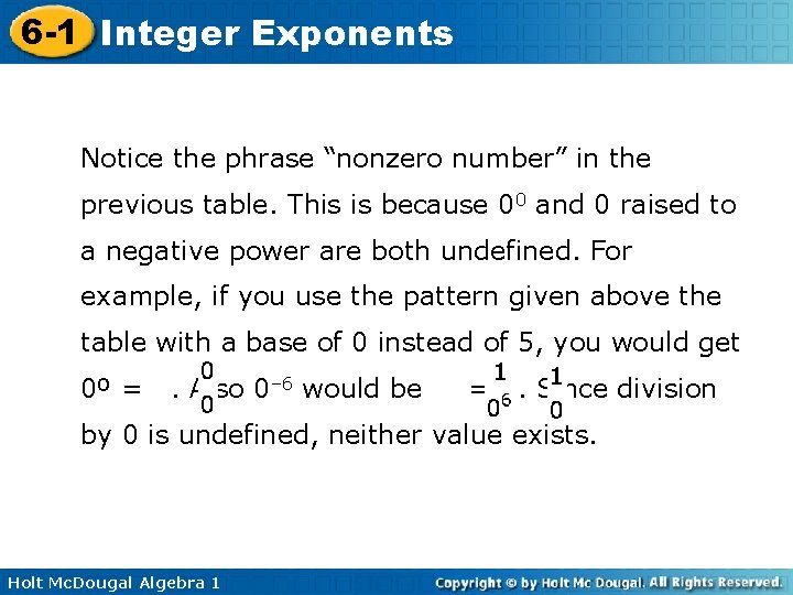 6 -1 Integer Exponents Notice the phrase “nonzero number” in the previous table. This