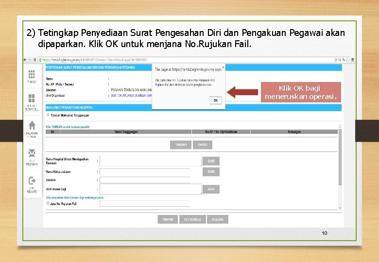 2) Tetingkap Penyediaan Surat Pengesahan Diri dan Pengakuan Pegawai akan dipaparkan. Klik OK untuk 2) Tetingkap Penyediaan Surat Pengesahan Diri dan Pengakuan Pegawai akan dipaparkan. Klik OK untuk