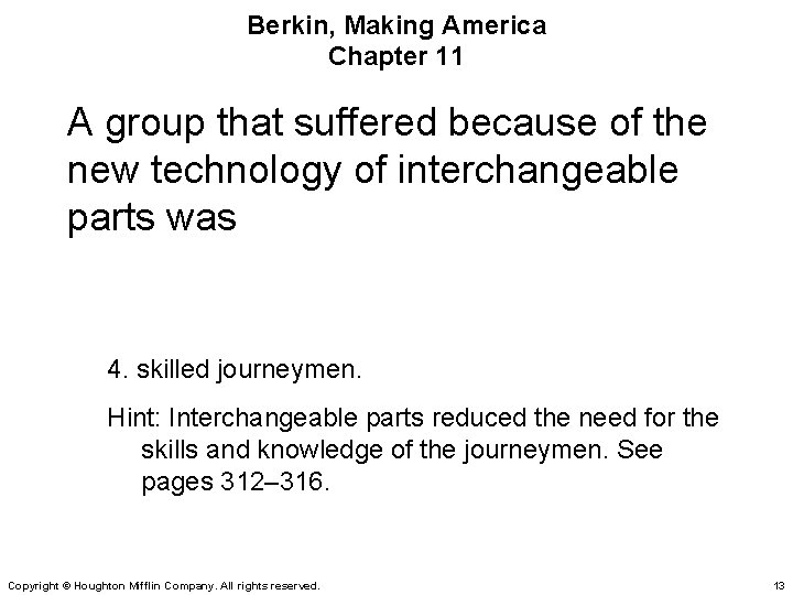 Berkin, Making America Chapter 11 A group that suffered because of the new technology