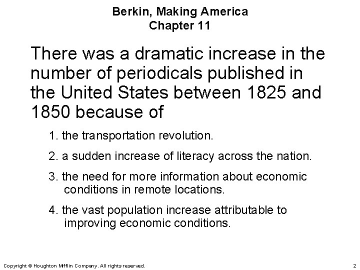 Berkin, Making America Chapter 11 There was a dramatic increase in the number of