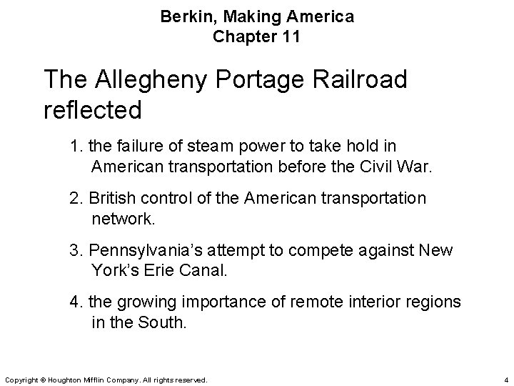 Berkin, Making America Chapter 11 The Allegheny Portage Railroad reflected 1. the failure of