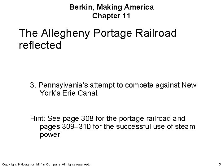 Berkin, Making America Chapter 11 The Allegheny Portage Railroad reflected 3. Pennsylvania’s attempt to