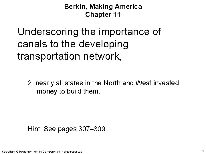 Berkin, Making America Chapter 11 Underscoring the importance of canals to the developing transportation