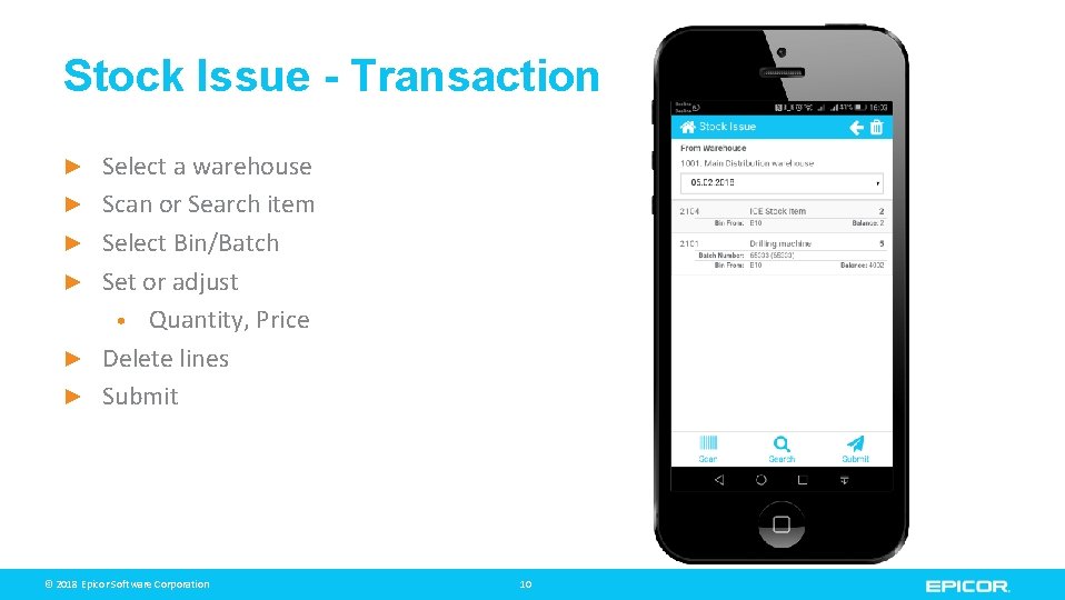 Stock Issue - Transaction ► ► ► Select a warehouse Scan or Search item