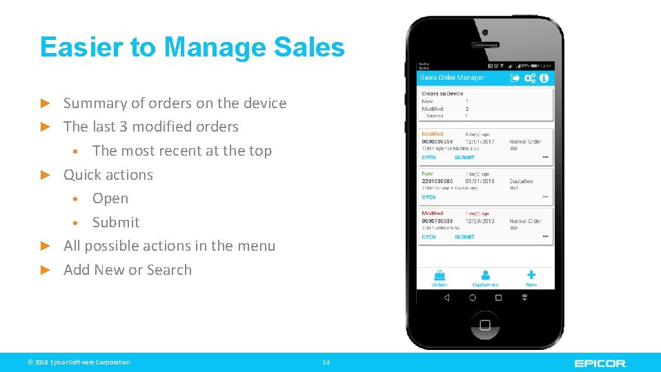 Easier to Manage Sales ► ► ► Summary of orders on the device The