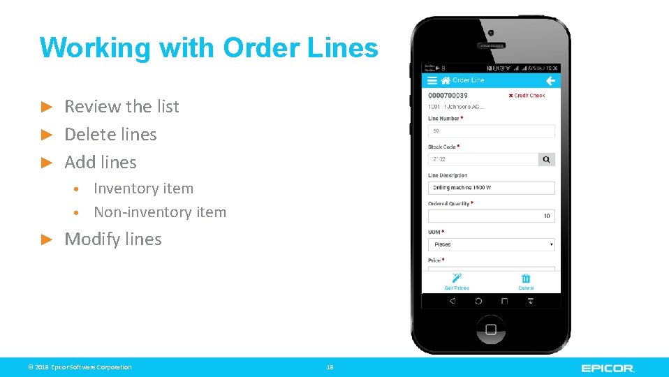 Working with Order Lines Review the list ► Delete lines ► Add lines ►