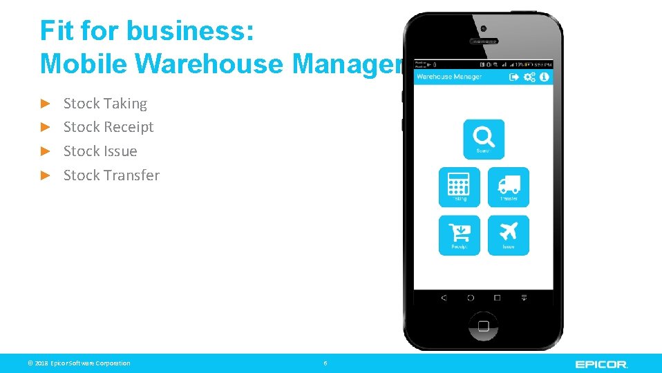 Fit for business: Mobile Warehouse Manager Stock Taking ► Stock Receipt ► Stock Issue