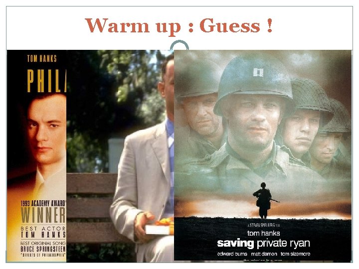Warm up : Guess ! � 2. He’s the actor who won an Academy