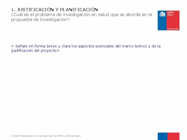 1. JUSTIFICACIÓN Y PLANIFICACIÓN ¿Cuál es el problema de investigación en salud que se