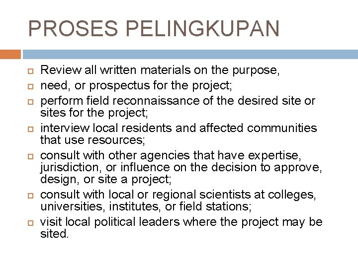PROSES PELINGKUPAN Review all written materials on the purpose, need, or prospectus for the