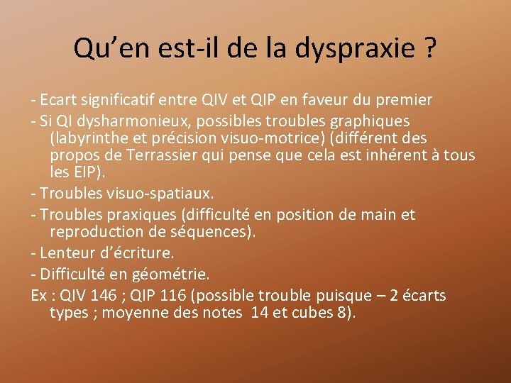 Qu’en est-il de la dyspraxie ? - Ecart significatif entre QIV et QIP en