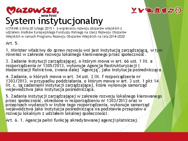 System instytucjonalny USTAWA z dnia 20 lutego 2015 r. o wspieraniu rozwoju obszarów wiejskich