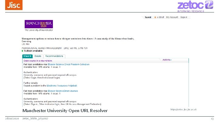 Manchester University Open URL Resolver 28/10/2020 zetoc_biblio_july 2017 https: //zetoc. jisc. ac. uk 13