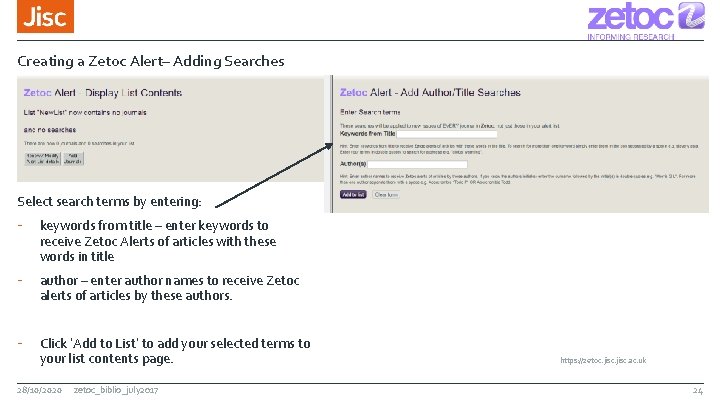 Creating a Zetoc Alert– Adding Searches Select search terms by entering: - keywords from