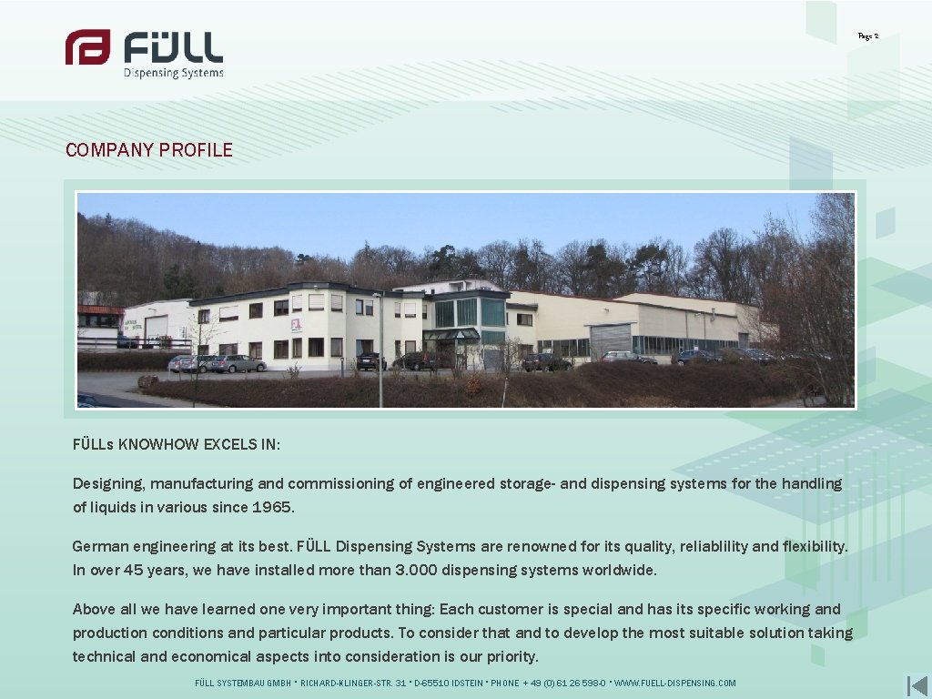 Page 2 COMPANY PROFILE FÜLLs KNOWHOW EXCELS IN: Designing, manufacturing and commissioning of engineered