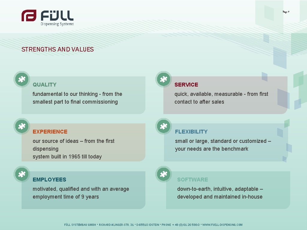 Page 7 STRENGTHS AND VALUES QUALITY SERVICE fundamental to our thinking - from the