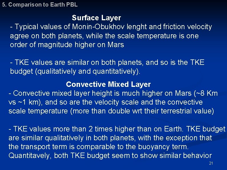 5. Comparison to Earth PBL Surface Layer - Typical values of Monin-Obukhov lenght and