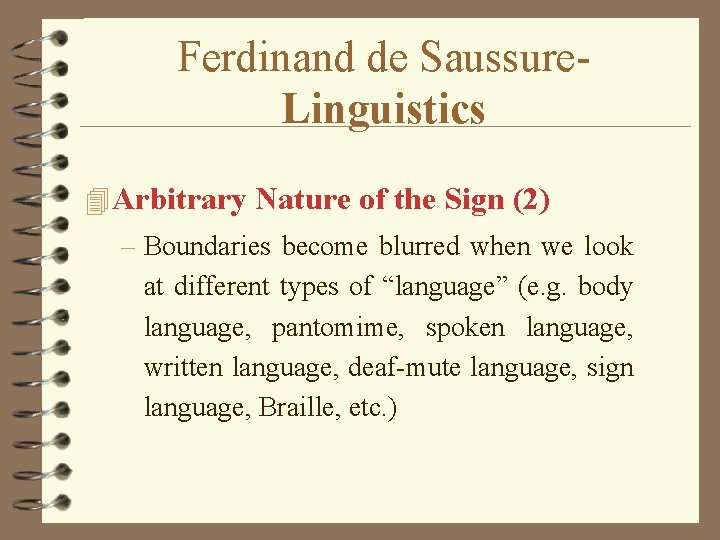 Ferdinand de Saussure. Linguistics 4 Arbitrary Nature of the Sign (2) – Boundaries become
