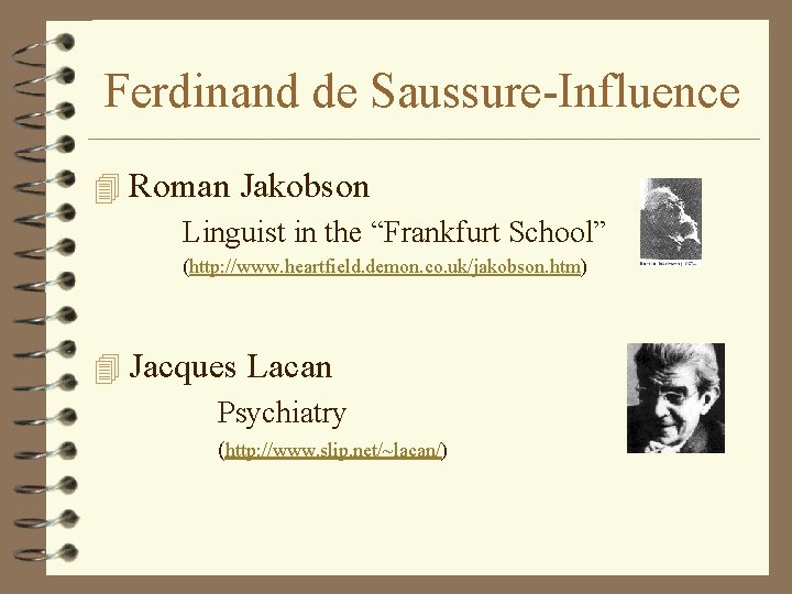 Ferdinand de Saussure-Influence 4 Roman Jakobson Linguist in the “Frankfurt School” (http: //www. heartfield.