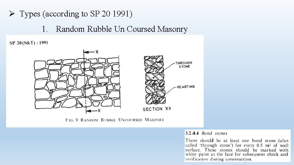 Ø Types (according to SP 20 1991) 1. Random Rubble Un Coursed Masonry 