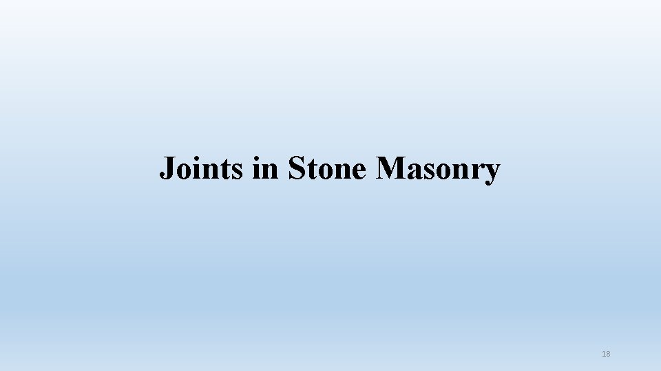 Joints in Stone Masonry 18 