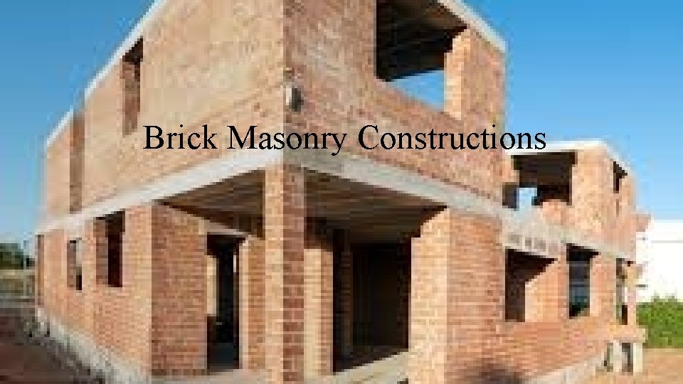Brick Masonry Constructions 