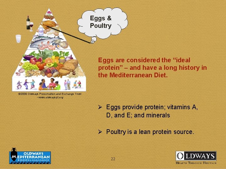 Eggs & Poultry Eggs are considered the “ideal protein” – and have a long