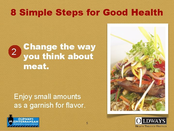 8 Simple Steps for Good Health Change the way 2 you think about meat.