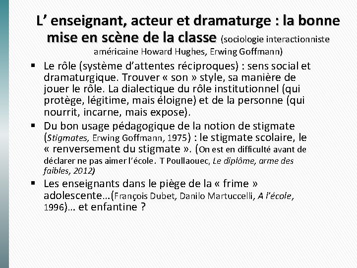 L’ enseignant, acteur et dramaturge : la bonne mise en scène de la classe